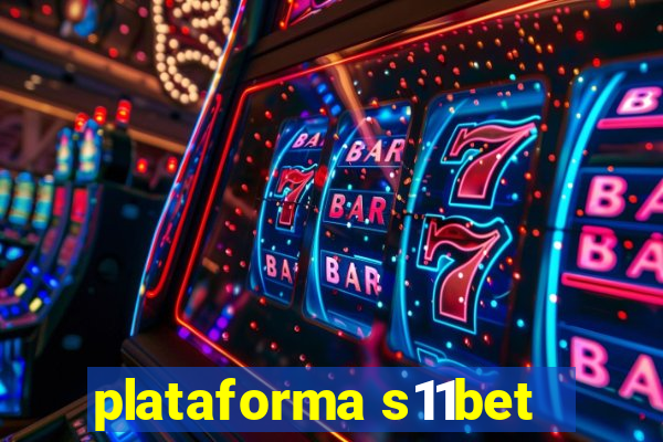 plataforma s11bet